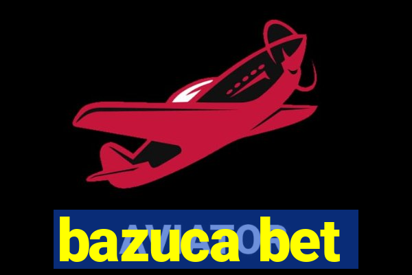 bazuca bet